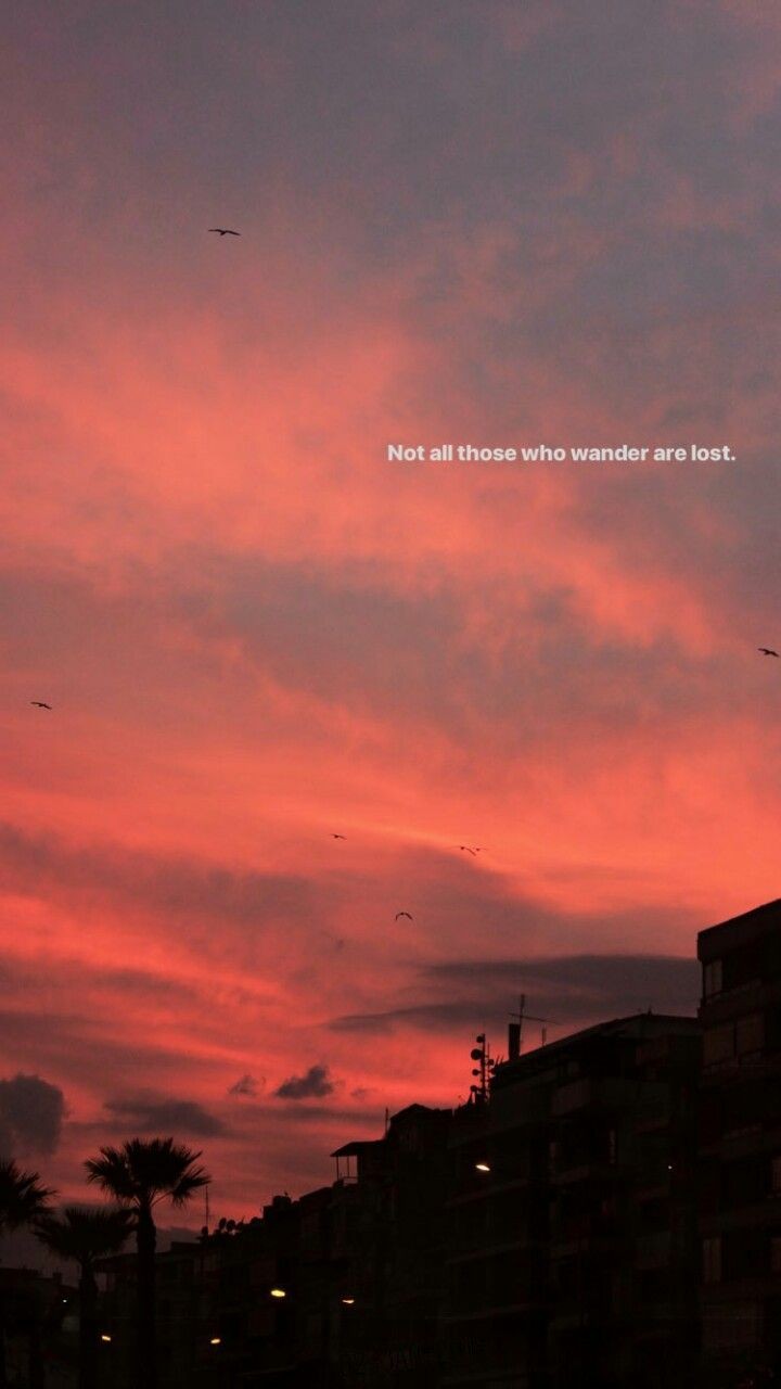 Not All Who Wander Are Lost Wallpapers