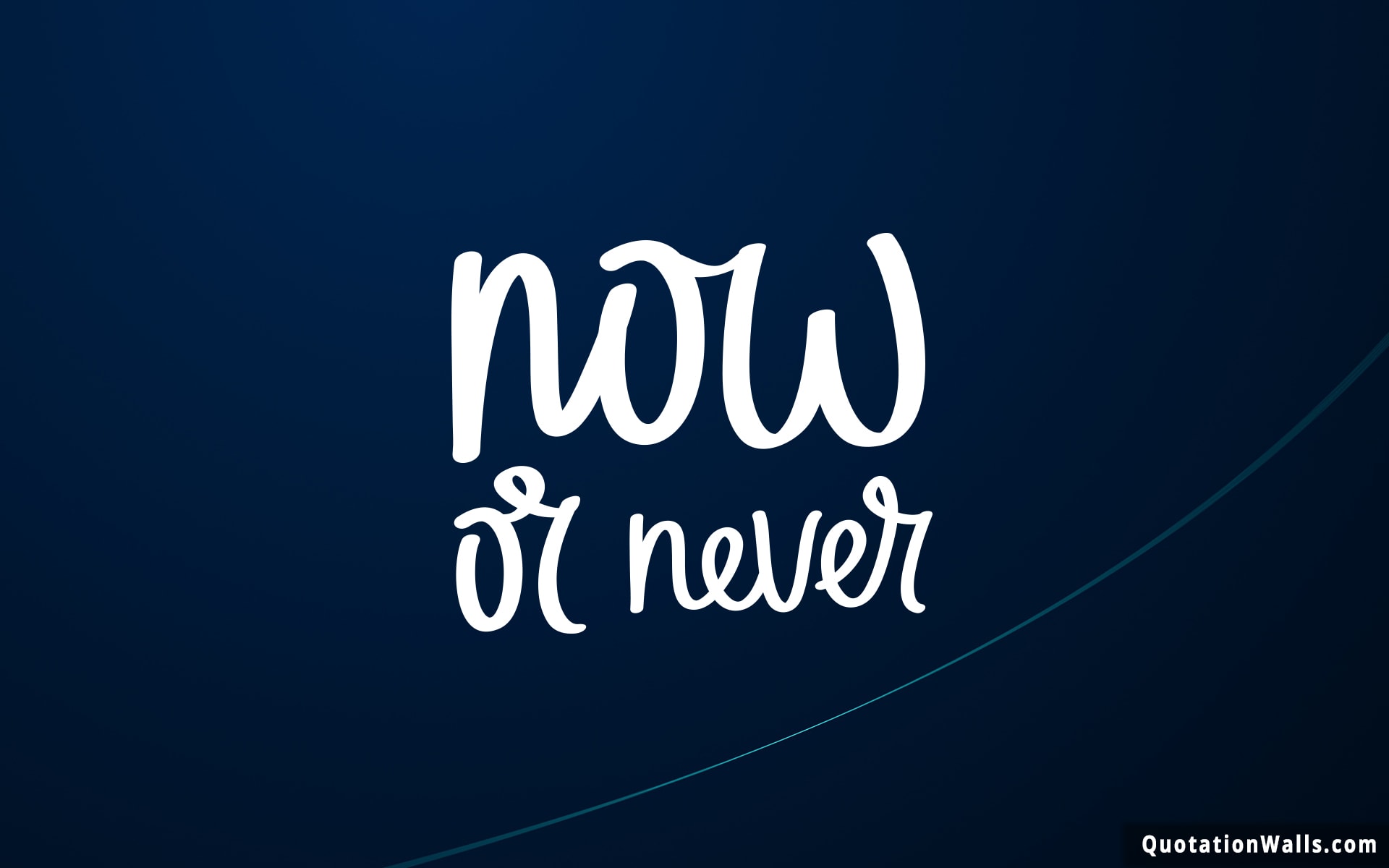 Now Or Never Wallpapers