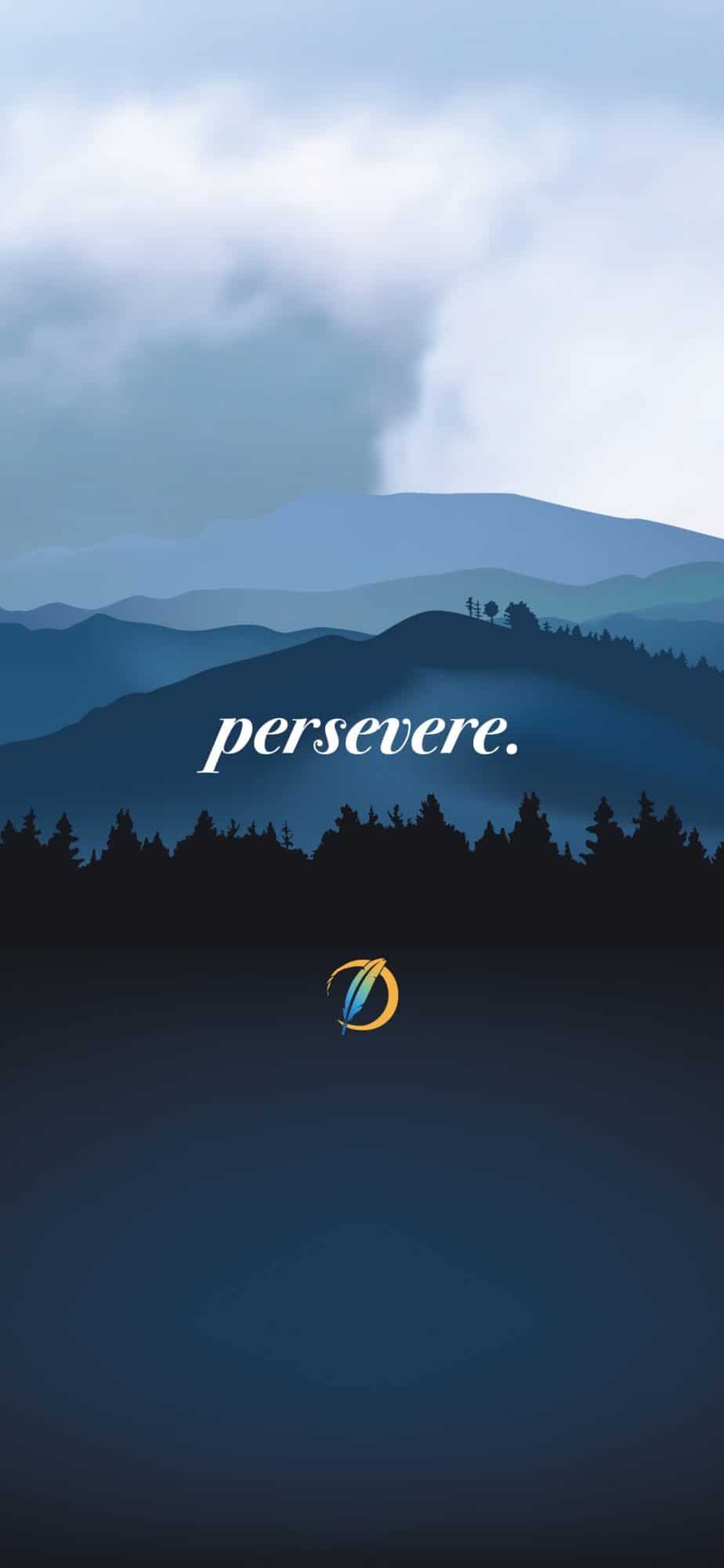 Persevere Wallpapers