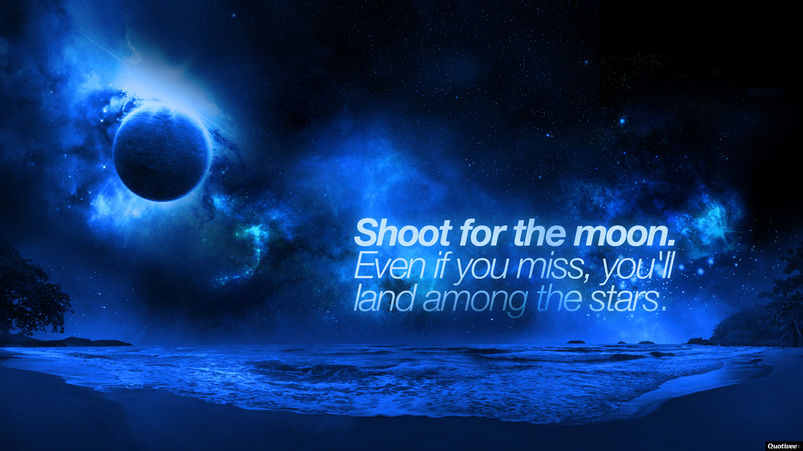 Shoot For The Stars Aim For The Moon Wallpapers