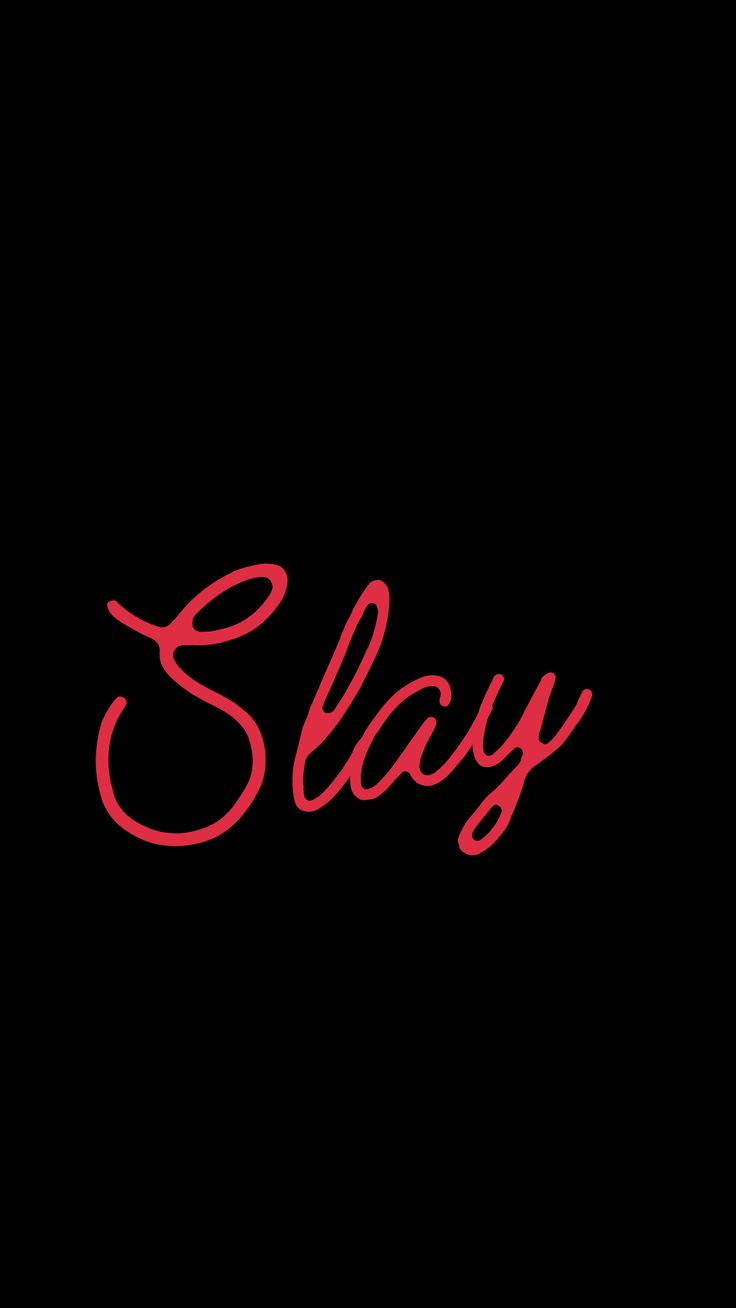 Slay Wallpapers