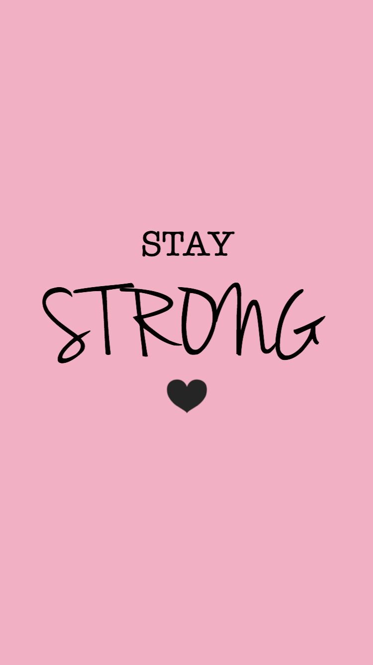 Stay Strong Wallpapers