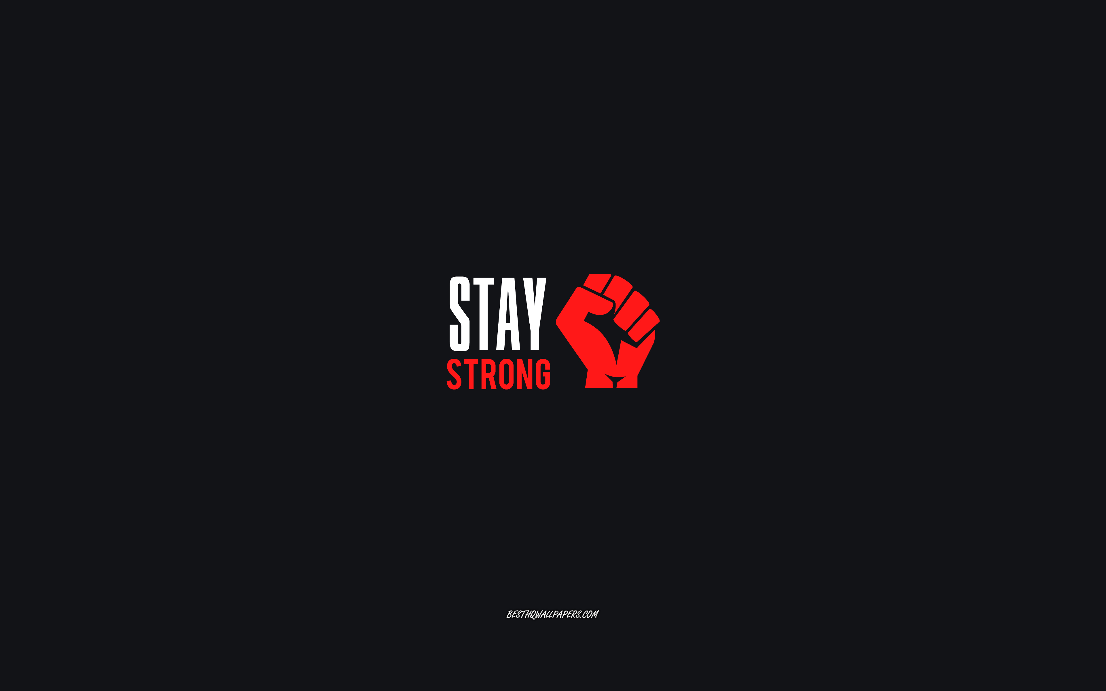 Stay Strong Wallpapers