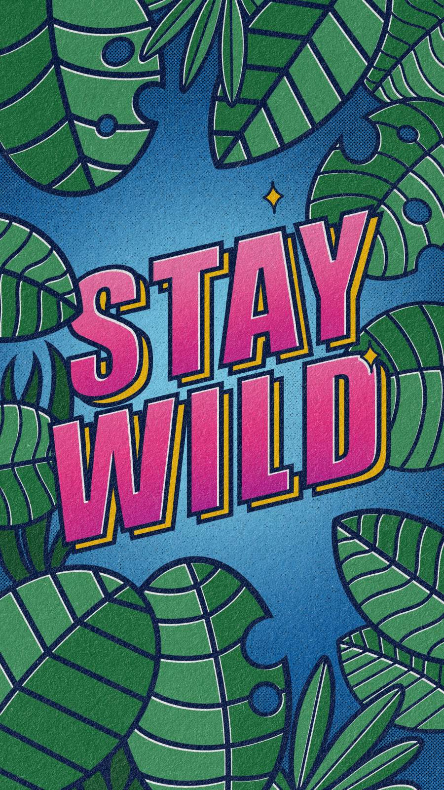 Stay Wild Wallpapers