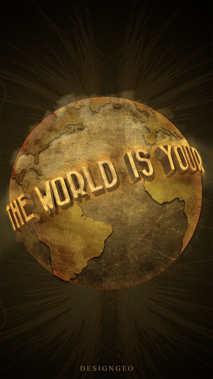 The World Is Yours Wallpapers