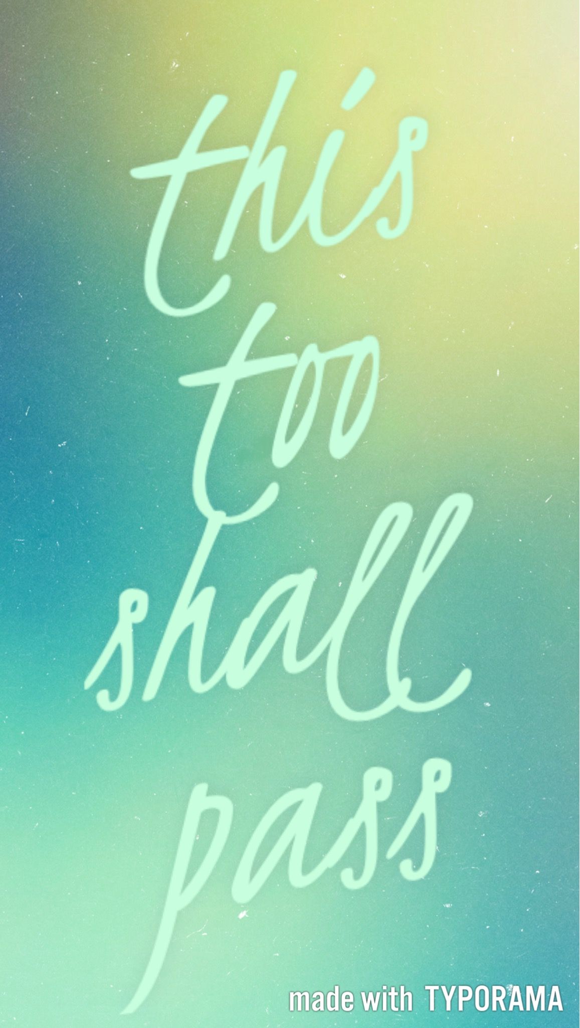 This Too Shall Pass Wallpapers