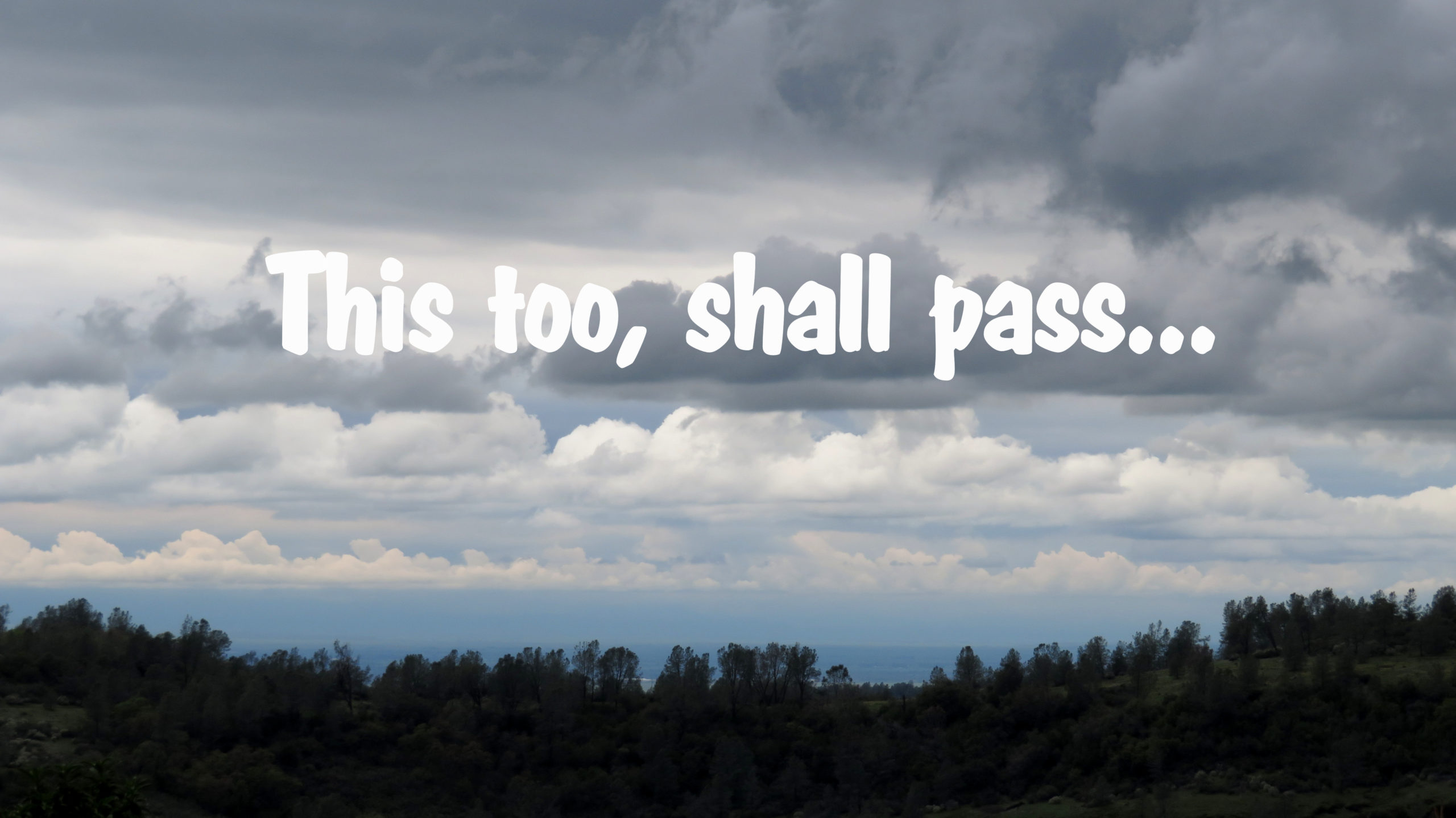 This Too Shall Pass Wallpapers