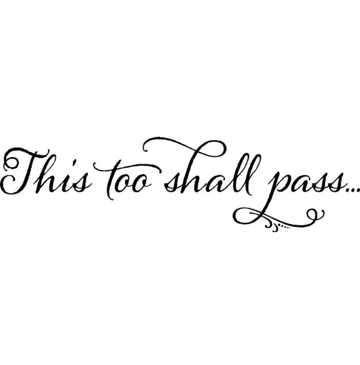 This Too Shall Pass Wallpapers