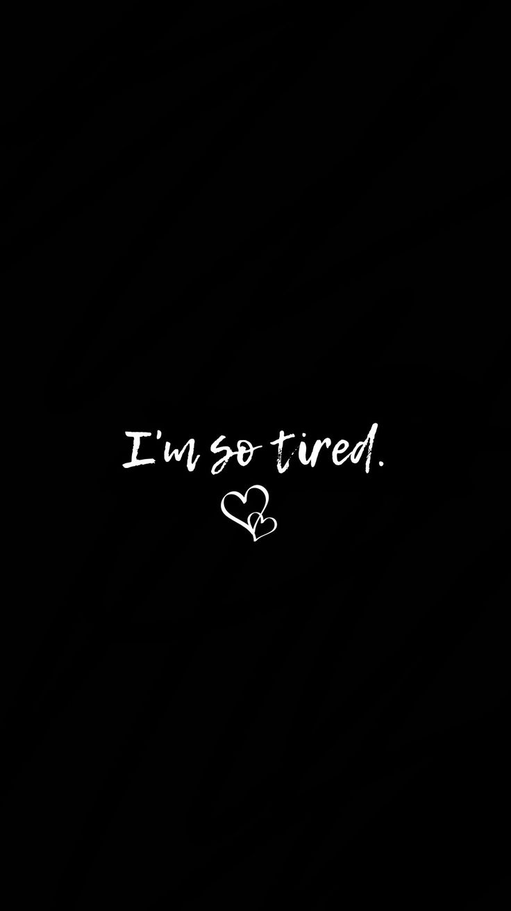 Tired Wallpapers