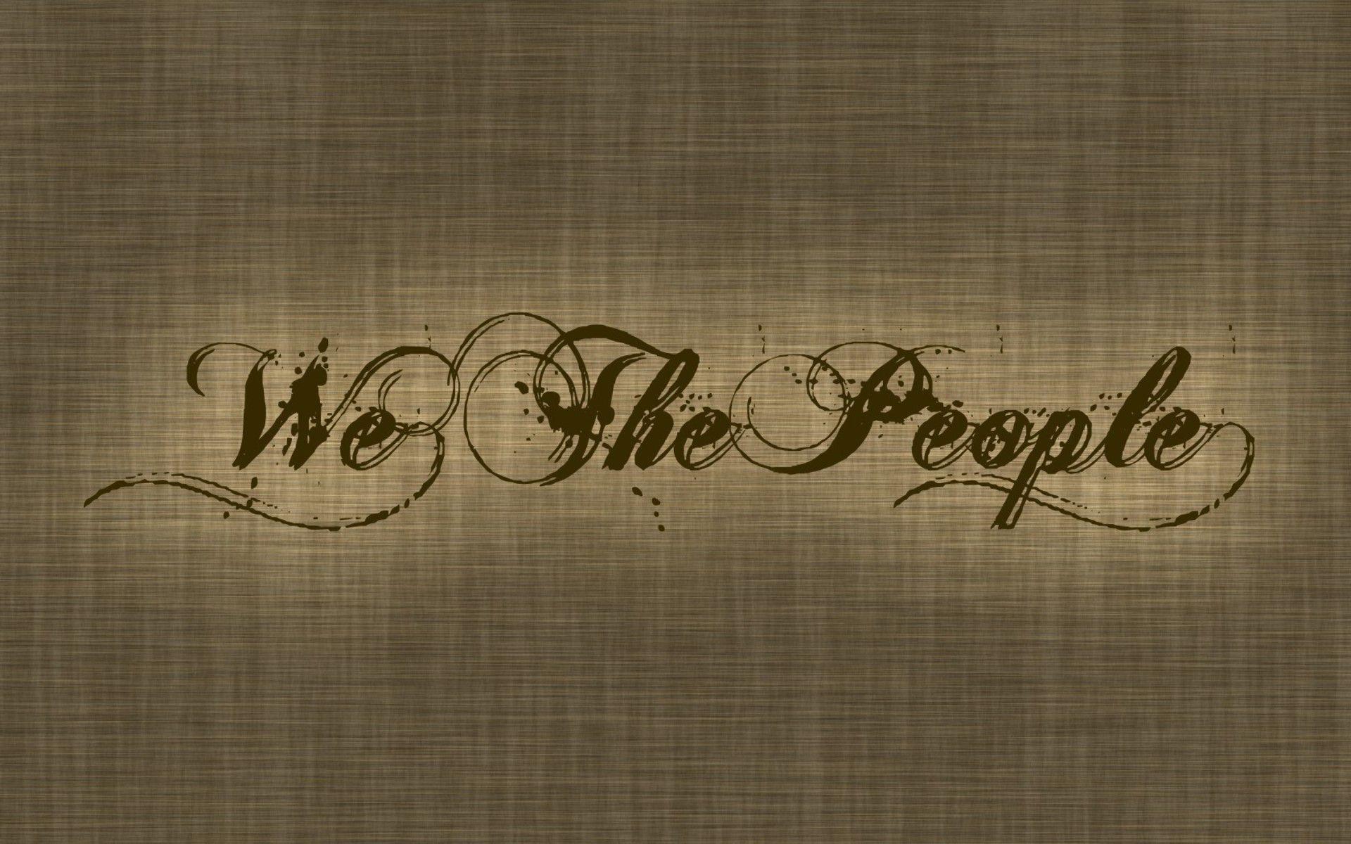 We The People Wallpapers