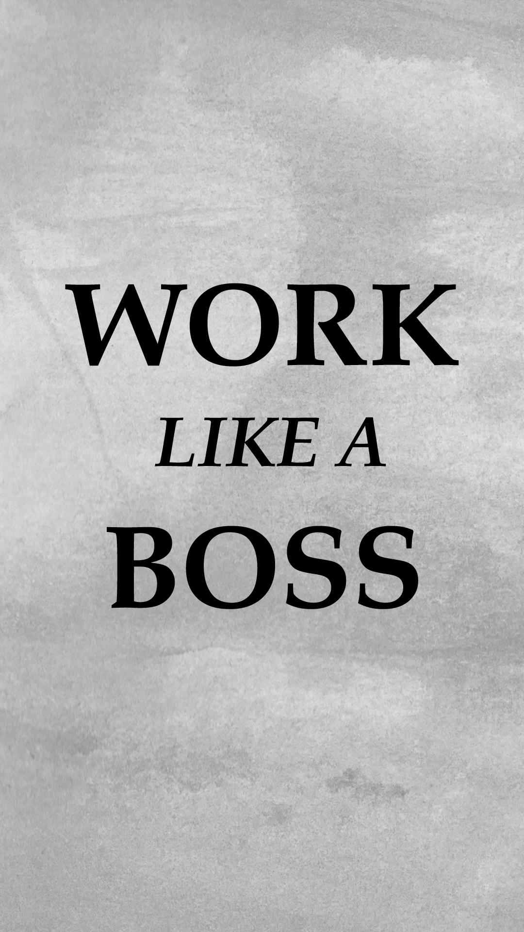 Work Like A Boss Wallpapers