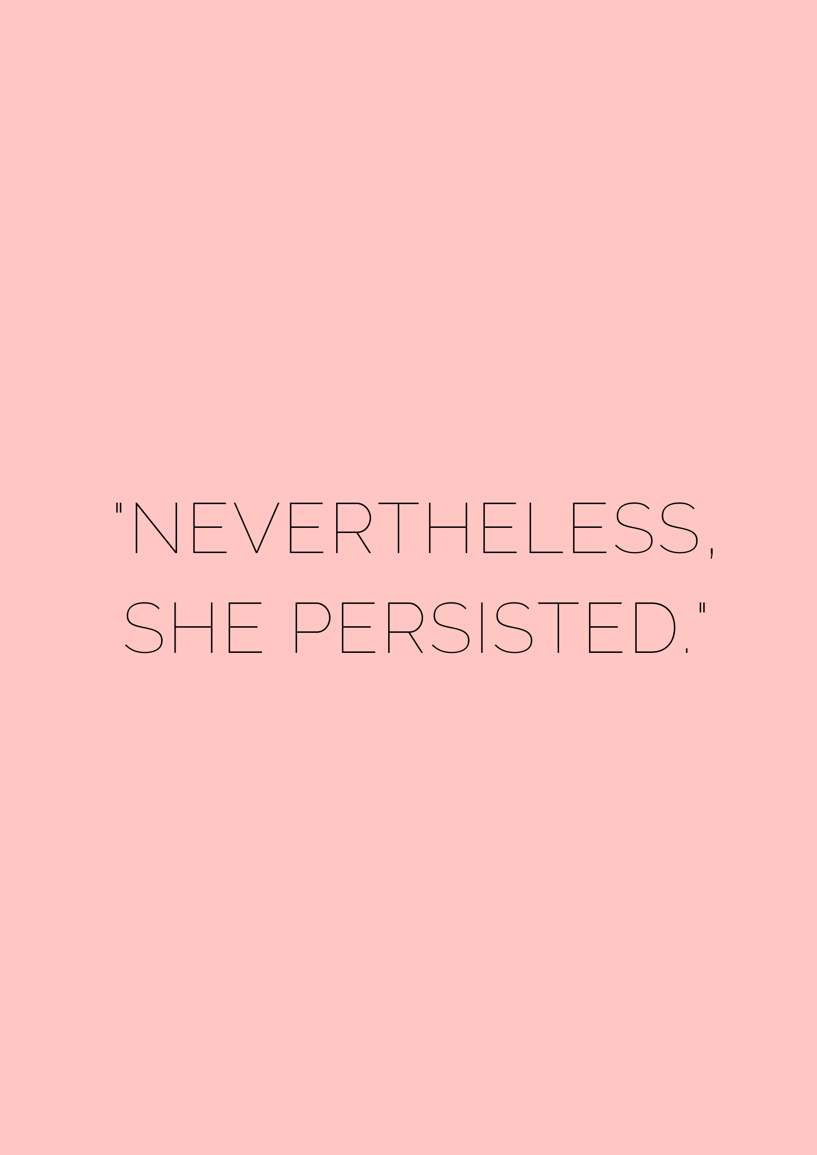 Nevertheless She Persisted Background